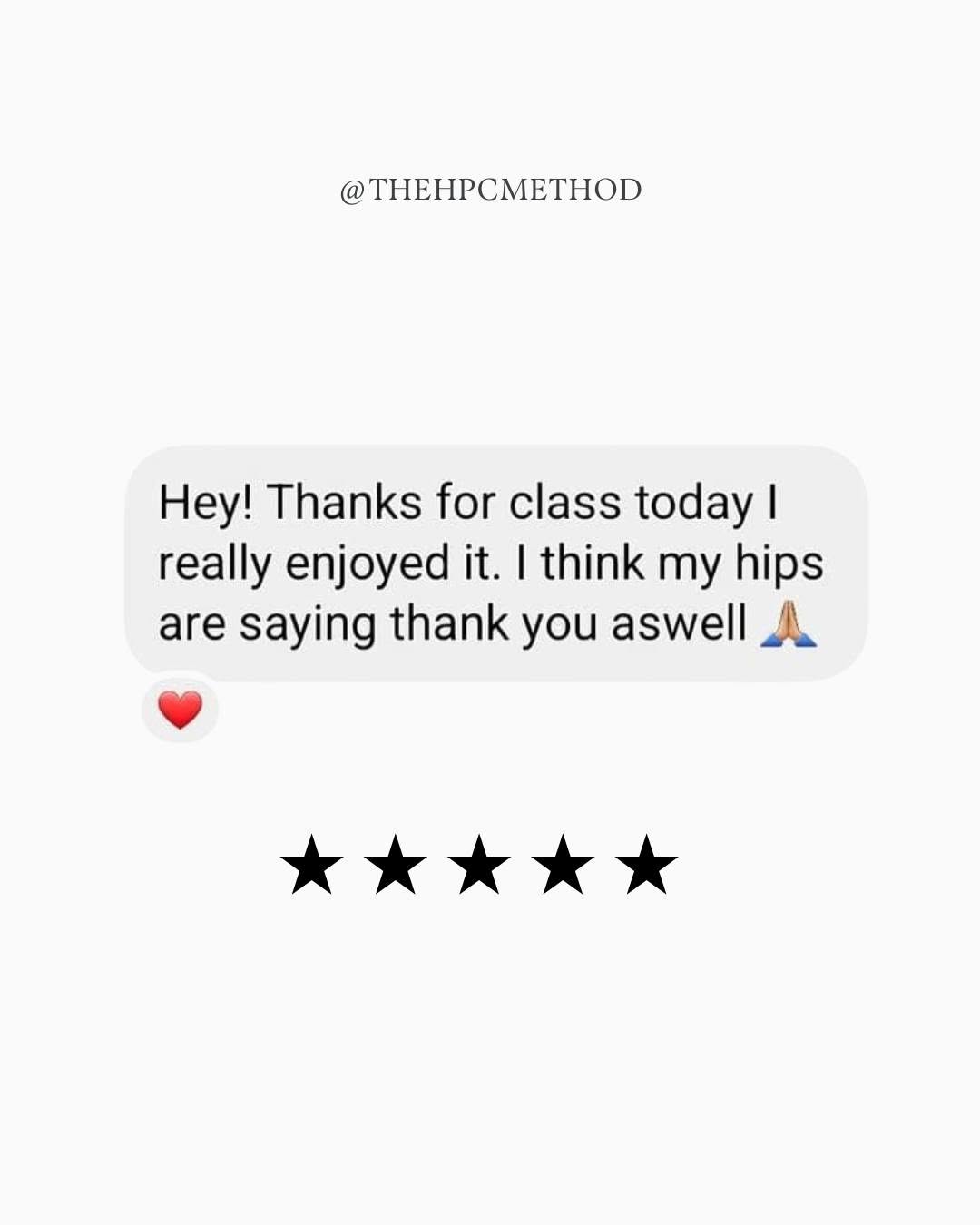 Client message: thanks for class today, I really enjoyed it, I think my hips are saying thank you as well